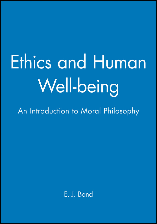 Ethics and Human Well-being; An Introduction to Moral Philosophy (Paperback / softback) 9780631195511