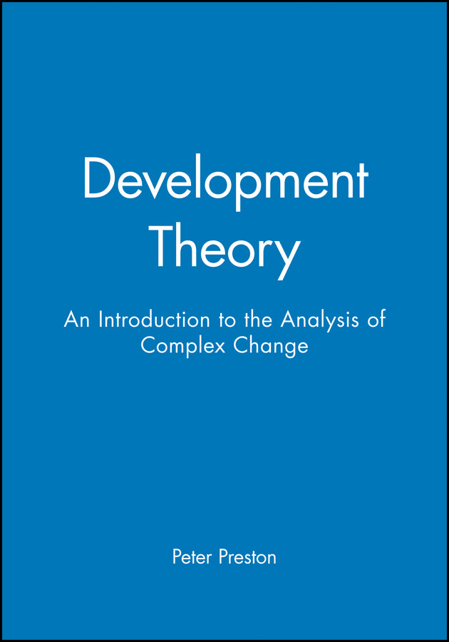 Development Theory; An Introduction to the Analysis of Complex Change (Hardback) 9780631195542
