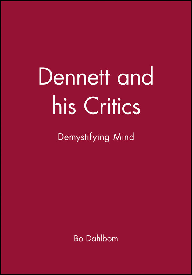 Dennett and his Critics; Demystifying Mind (Paperback / softback) 9780631196785