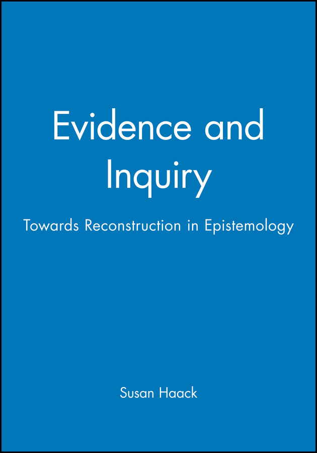 Evidence and Inquiry; Towards Reconstruction in Epistemology (Paperback / softback) 9780631196792