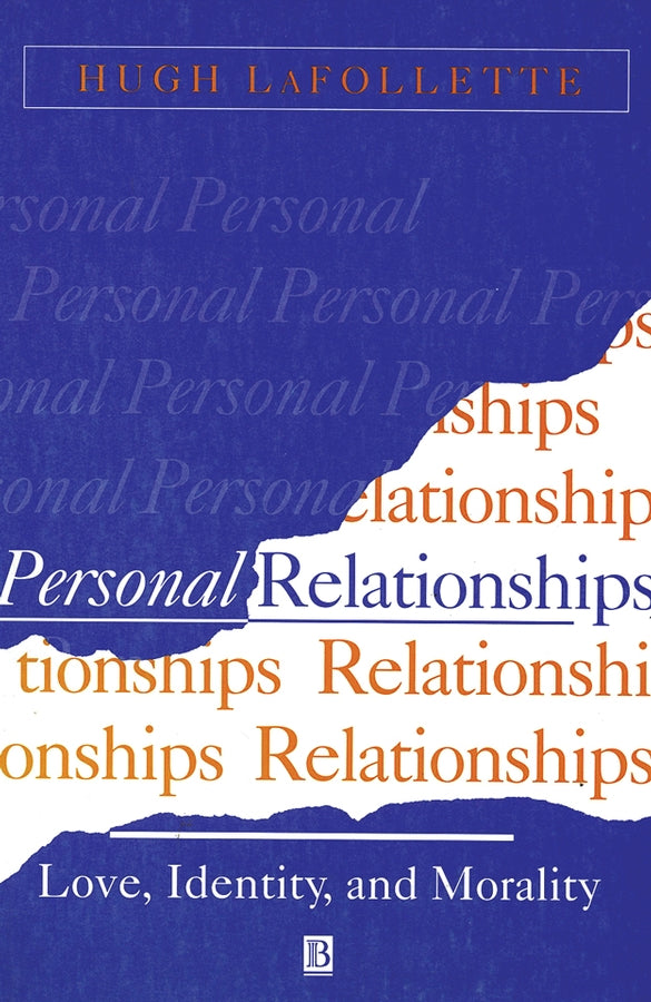 Personal Relationships; Love, Identity, and Morality (Paperback / softback) 9780631196853