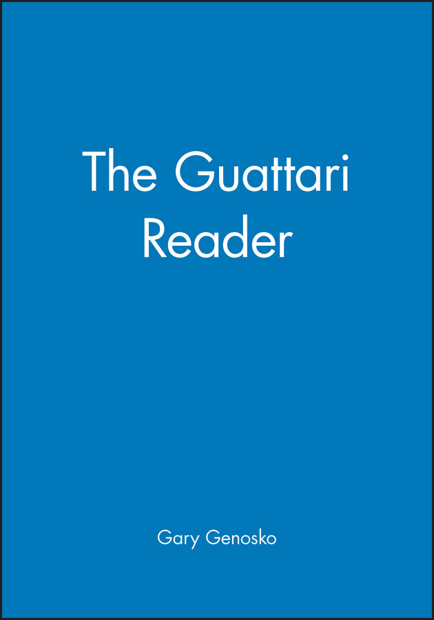 The Guattari Reader (Hardback) 9780631197072