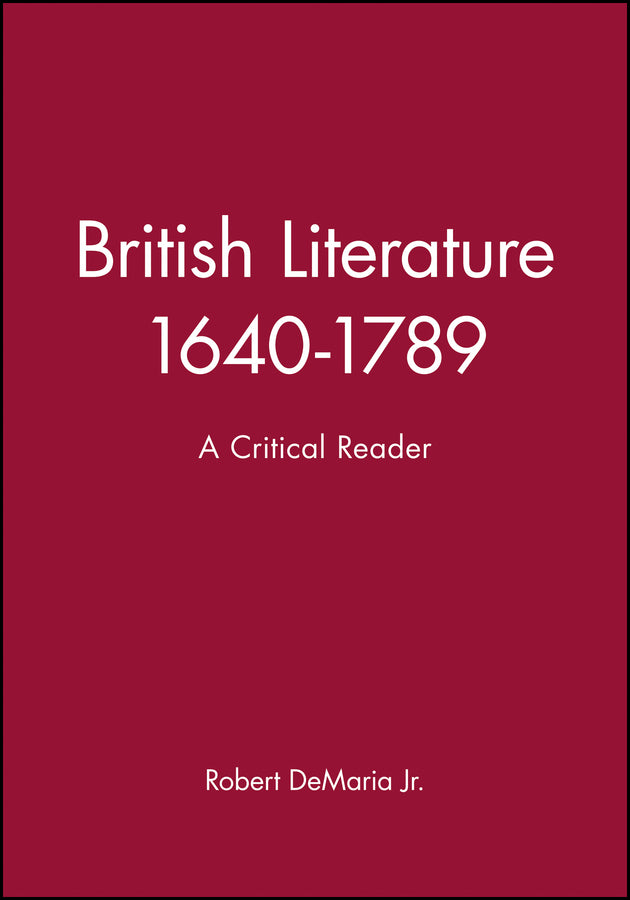 British Literature 1640-1789; A Critical Reader (Hardback) 9780631197393