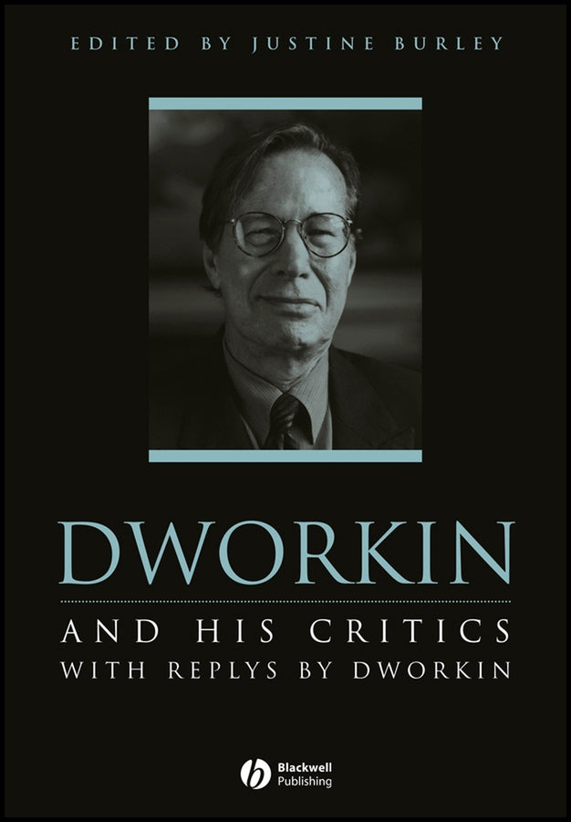 Dworkin and His Critics; With Replies by Dworkin (Hardback) 9780631197652