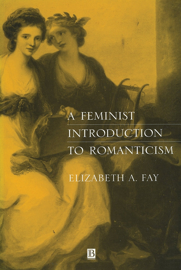 A Feminist Introduction to Romanticism (Paperback / softback) 9780631198956