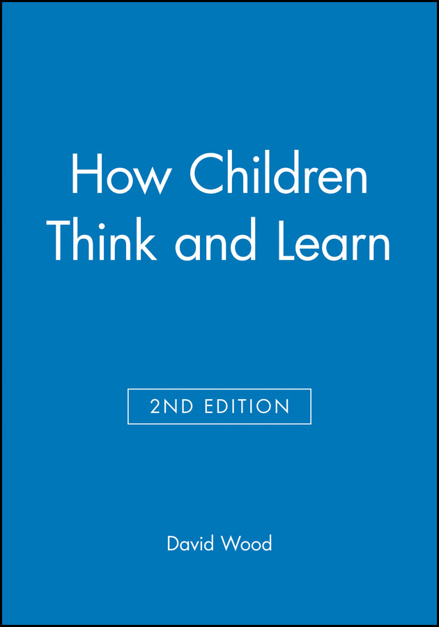 How Children Think and Learn (Paperback / softback) 9780631200079