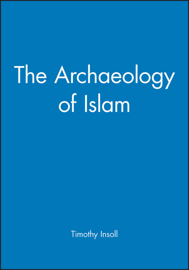 The Archaeology of Islam (Hardback) 9780631201144