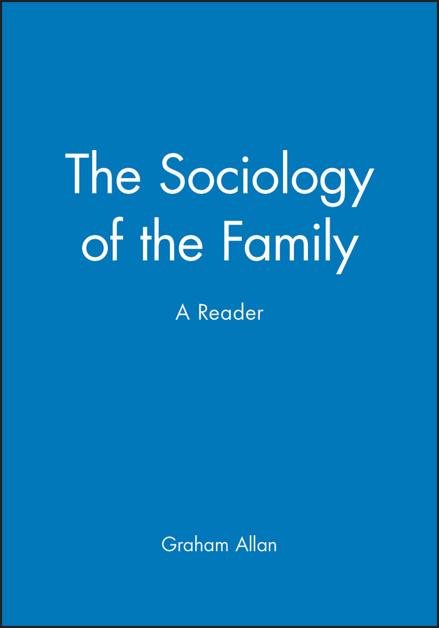 The Sociology of the Family; A Reader (Paperback / softback) 9780631202684