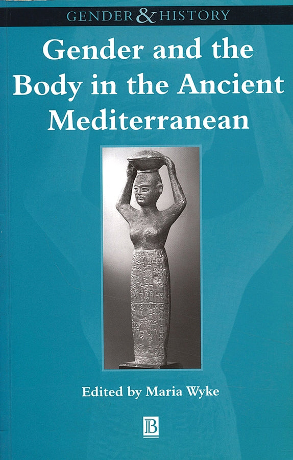 Gender and the Body in the Ancient Mediterranean (Paperback / softback) 9780631205241