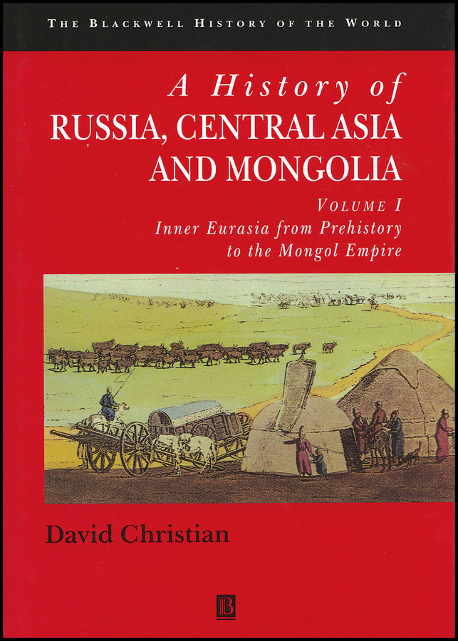 A History of Russia, Central Asia and Mongolia, Volume I; Inner Eurasia from Prehistory to the Mongol Empire (Paperback / softback) 9780631208143
