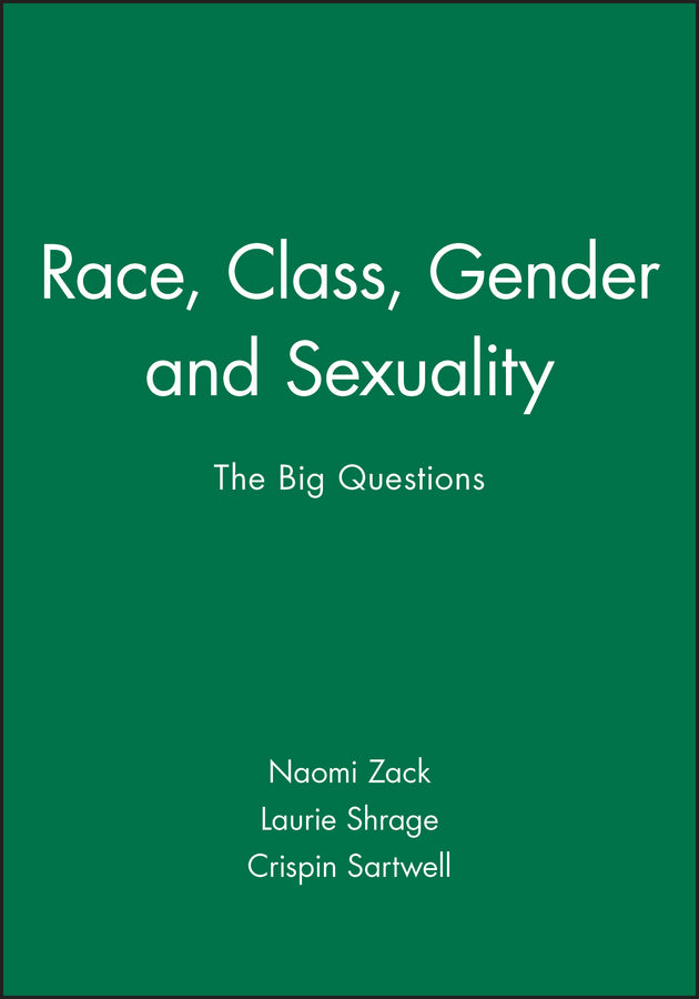 Race, Class, Gender and Sexuality; The Big Questions (Hardback) 9780631208747