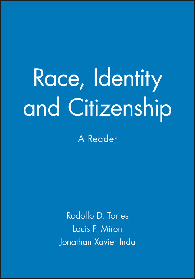 Race, Identity and Citizenship; A Reader (Hardback) 9780631210214
