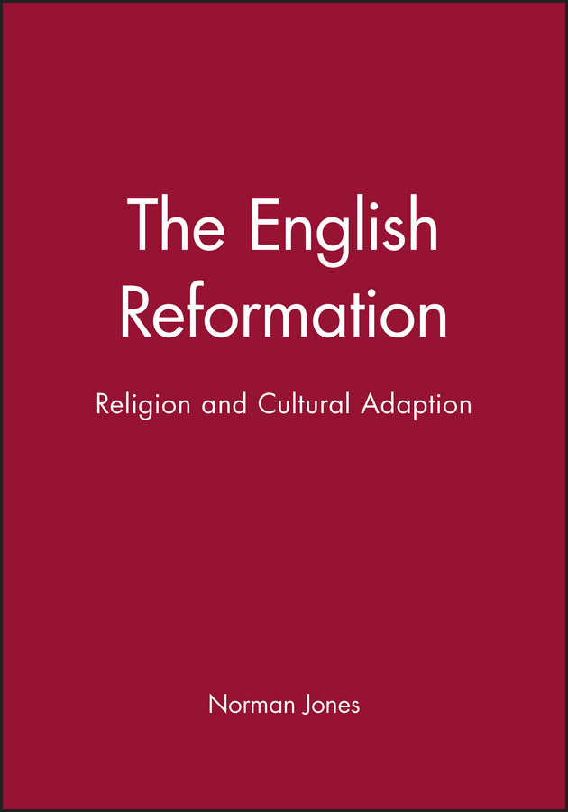 The English Reformation; Religion and Cultural Adaption (Paperback / softback) 9780631210436