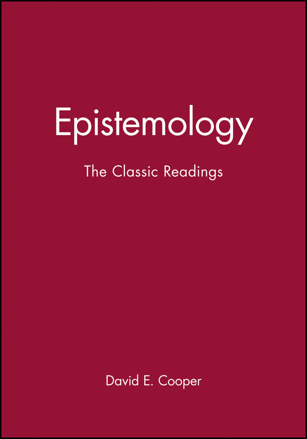 Epistemology; The Classic Readings (Paperback / softback) 9780631210887
