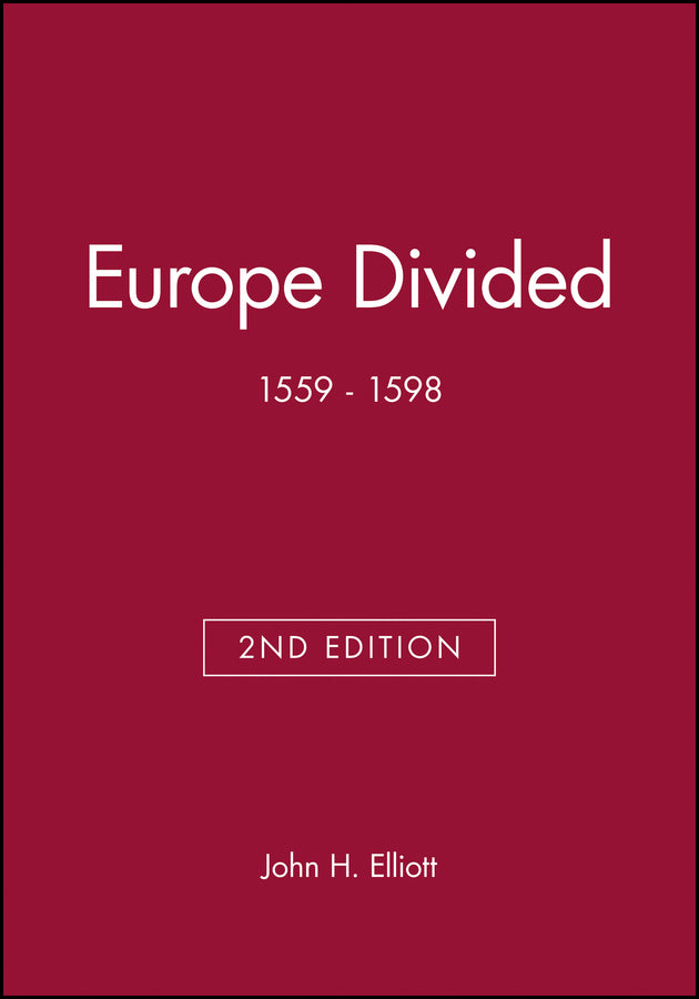 Europe Divided; 1559 - 1598 (Paperback / softback) 9780631217800