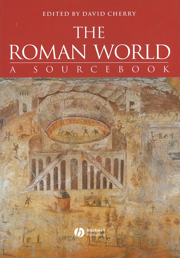 The Roman World; A Sourcebook (Paperback / softback) 9780631217848