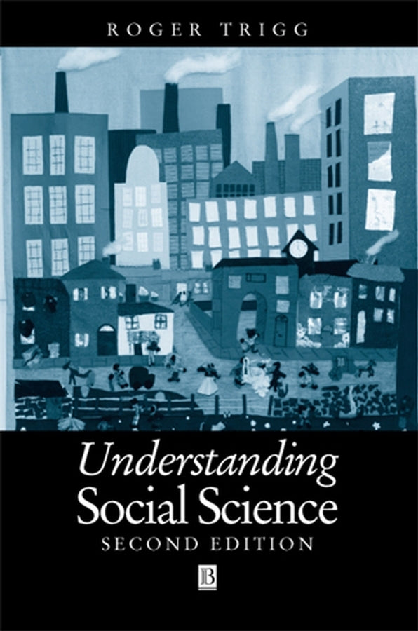 Understanding Social Science; Philosophical Introduction to the Social Sciences (Paperback / softback) 9780631218722
