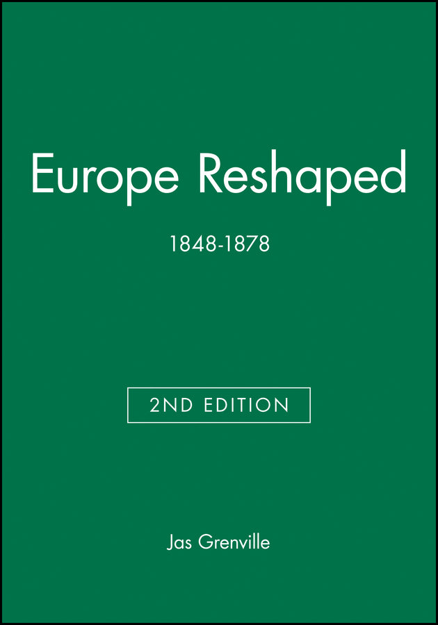 Europe Reshaped; 1848-1878 (Hardback) 9780631219149