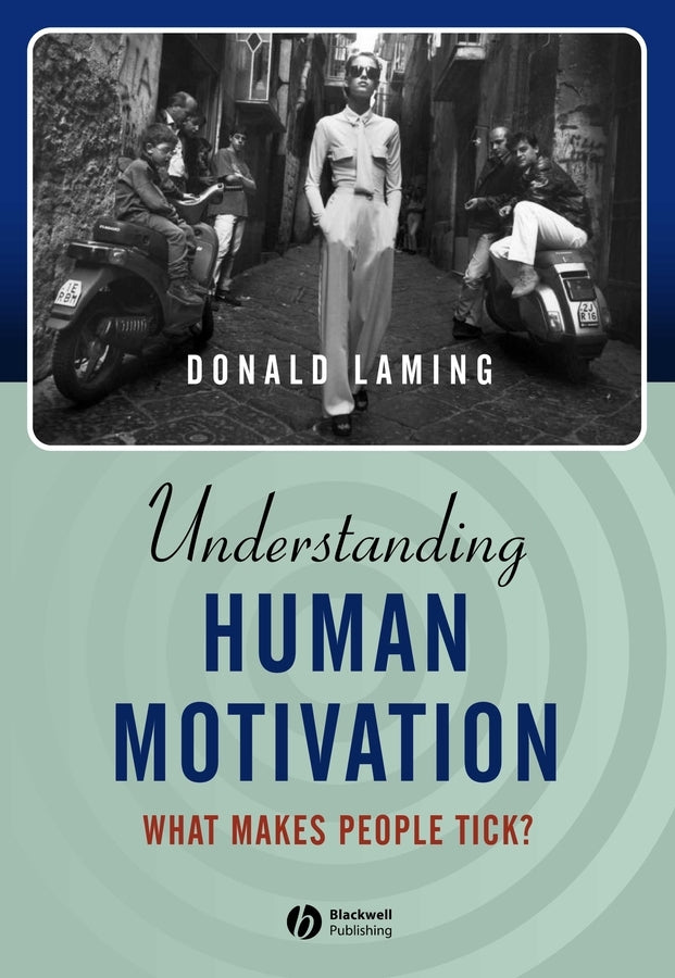 Understanding Human Motivation; What Makes People Tick? (Paperback / softback) 9780631219835