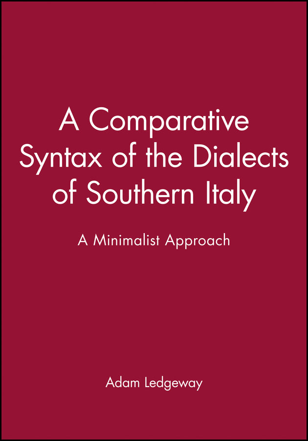A Comparative Syntax of the Dialects of Southern Italy; A Minimalist Approach (Paperback / softback) 9780631221661
