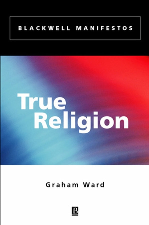 True Religion (Paperback / softback) 9780631221746