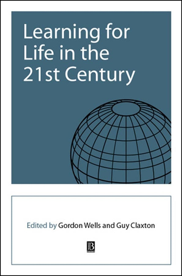 Learning for Life in the 21st Century; Sociocultural Perspectives on the Future of Education (Hardback) 9780631223306