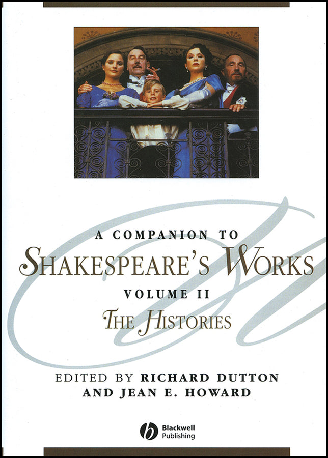 A Companion to Shakespeare's Works, Volume II; The Histories (Hardback) 9780631226338