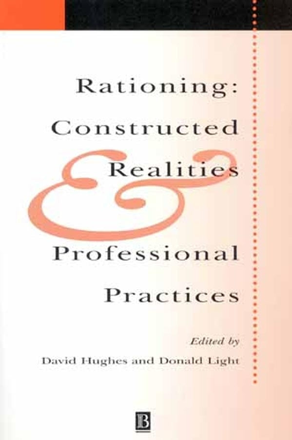 Rationing; Constructed Realities and Professional Practices (Paperback / softback) 9780631228578