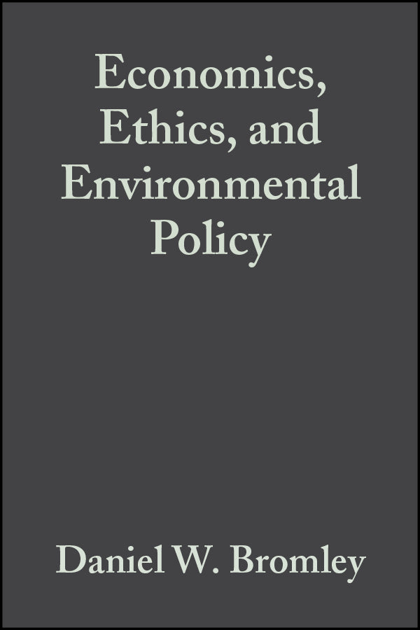 Economics, Ethics, and Environmental Policy; Contested Choices (Paperback / softback) 9780631229698