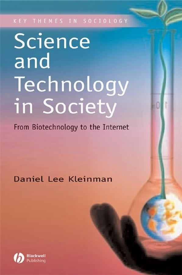 Science and Technology in Society; From Biotechnology to the Internet (Paperback / softback) 9780631231820