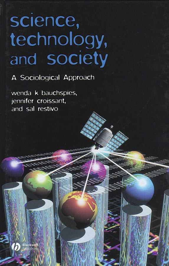 Science, Technology, and Society; A Sociological Approach (Hardback) 9780631232094