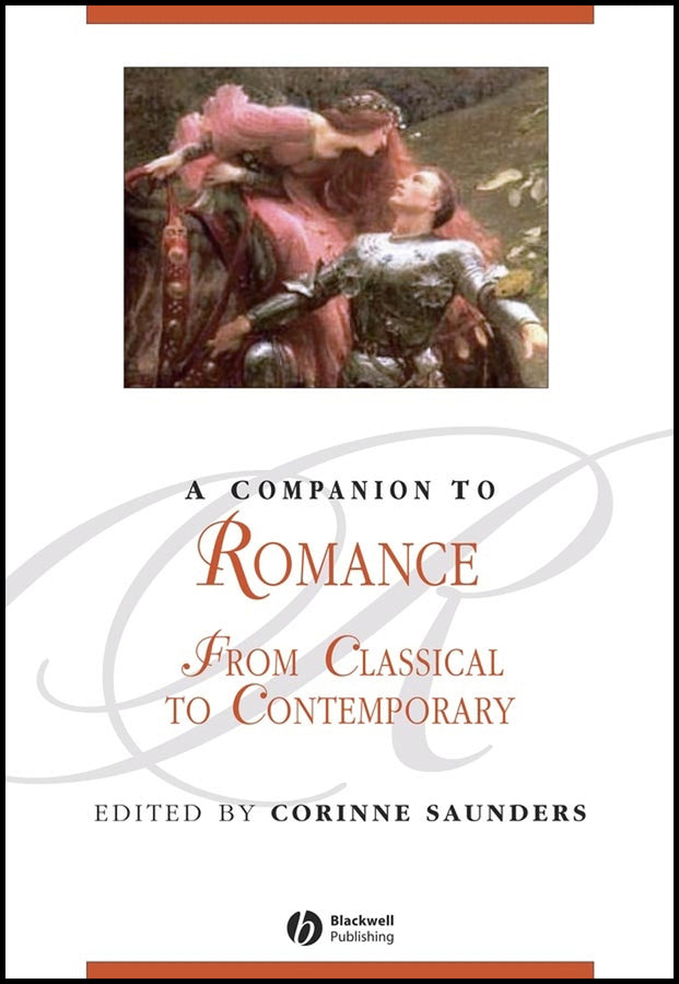 A Companion to Romance; From Classical to Contemporary (Hardback) 9780631232711