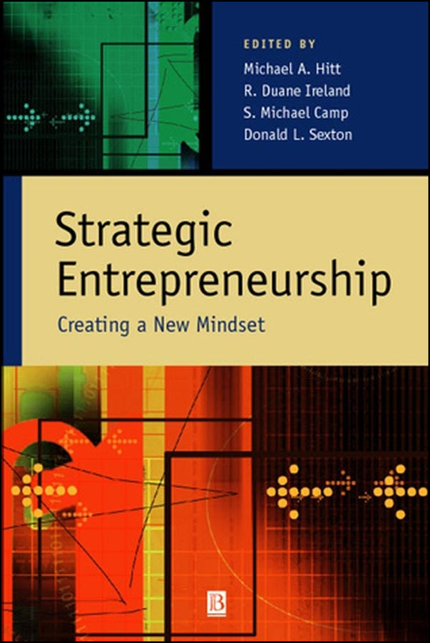 Strategic Entrepreneurship; Creating a New Mindset (Hardback) 9780631234104