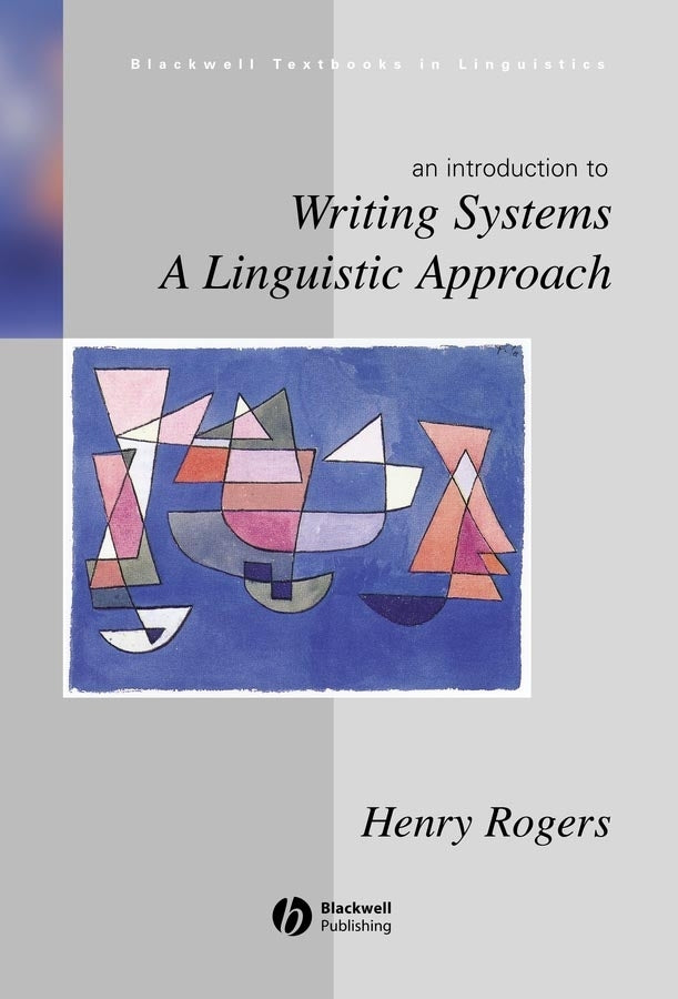 Writing Systems; A Linguistic Approach (Paperback / softback) 9780631234647