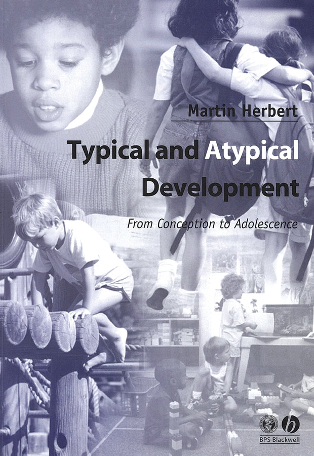 Typical and Atypical Development; From Conception to Adolescence (Paperback / softback) 9780631234678
