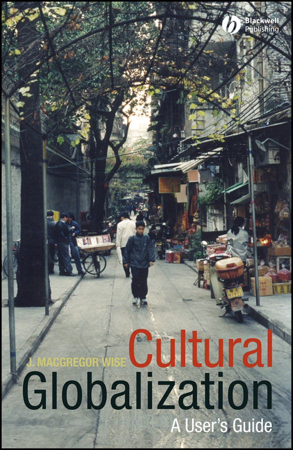 Cultural Globalization; A User's Guide (Hardback) 9780631235385