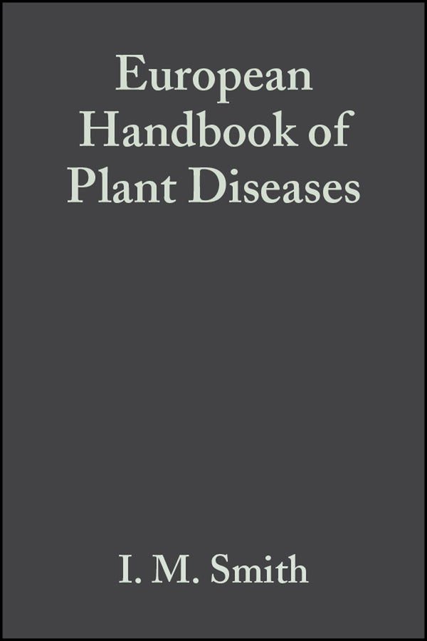 European Handbook of Plant Diseases (Hardback) 9780632012220