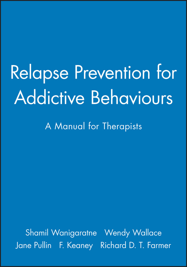 Relapse Prevention for Addictive Behaviours; A Manual for Therapists (Paperback / softback) 9780632024841