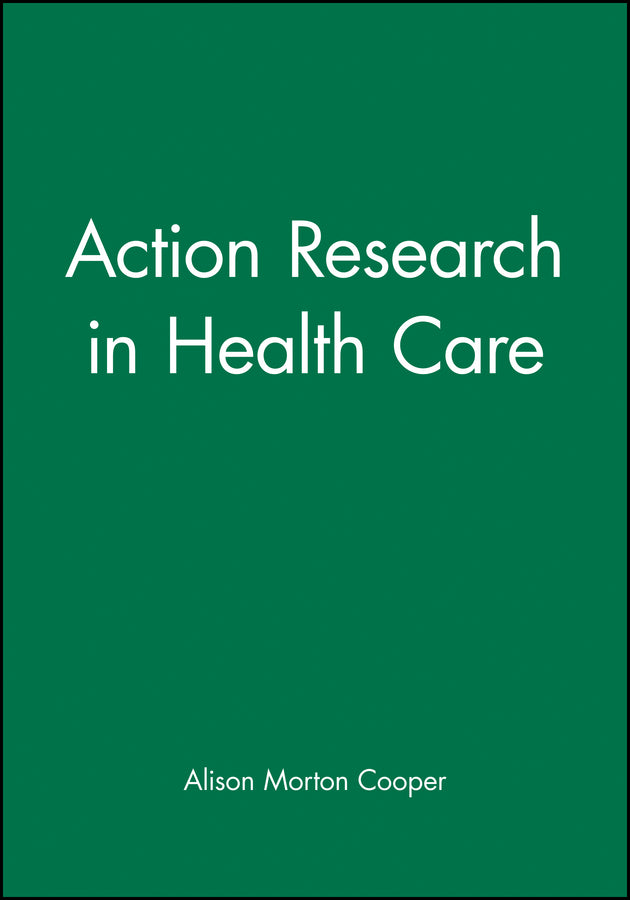 Action Research in Health Care (Paperback / softback) 9780632040919