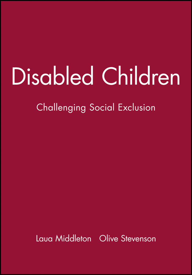 Disabled Children; Challenging Social Exclusion (Paperback / softback) 9780632050550