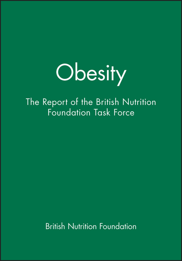 Obesity; The Report of the British Nutrition Foundation Task Force (Paperback / softback) 9780632052981