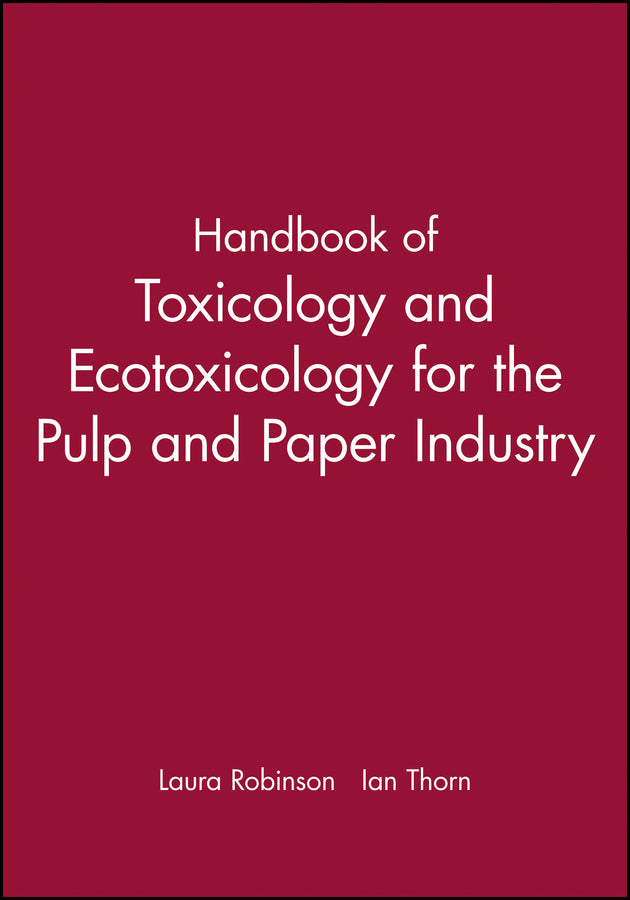 Handbook of Toxicology and Ecotoxicology for the Pulp and Paper Industry (Hardback) 9780632054367