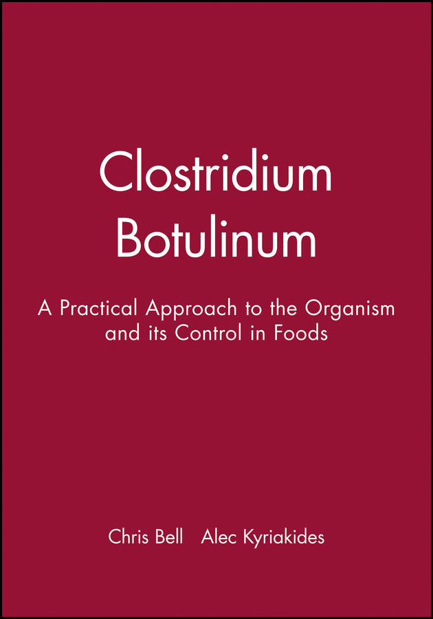 Clostridium Botulinum; A Practical Approach to the Organism and its Control in Foods (Paperback / softback) 9780632055210