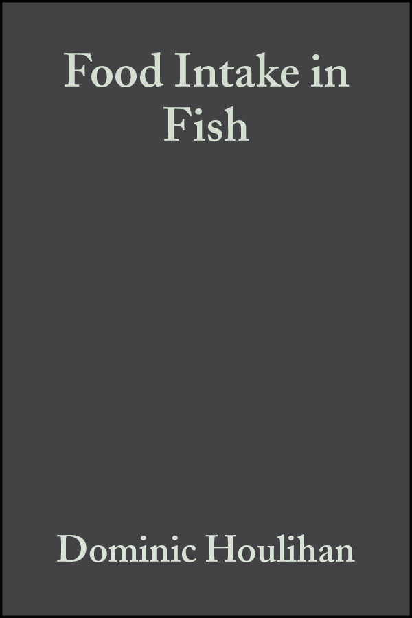 Food Intake in Fish (Hardback) 9780632055760