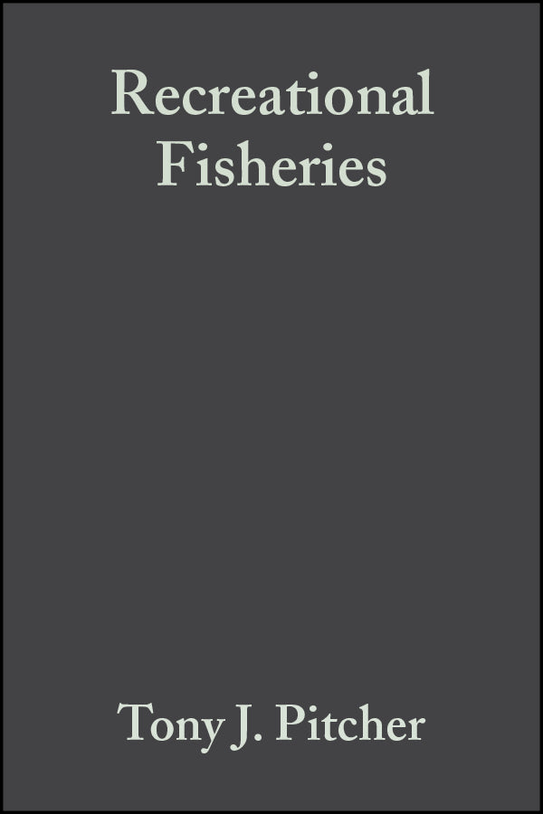 Recreational Fisheries; Ecological, Economic and Social Evaluation (Hardback) 9780632063918
