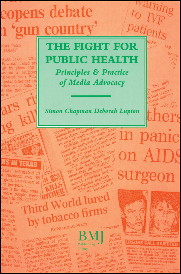 Fight For Public Health; Principles & Practice of Media Advocacy (Paperback / softback) 9780727908490