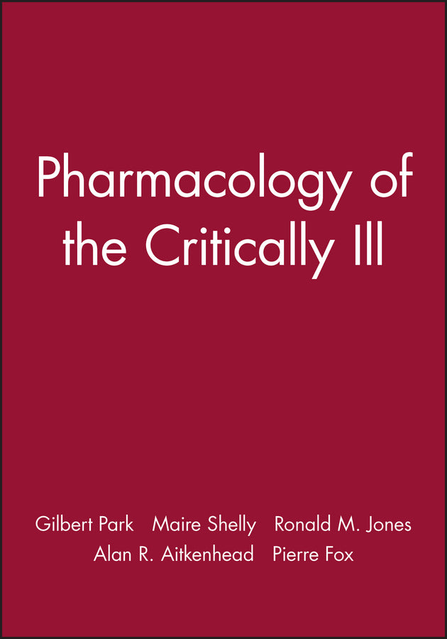 Pharmacology of the Critically Ill (Paperback / softback) 9780727912213