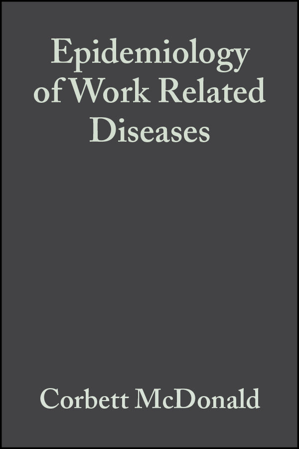 Epidemiology of Work Related Diseases (Hardback) 9780727914323