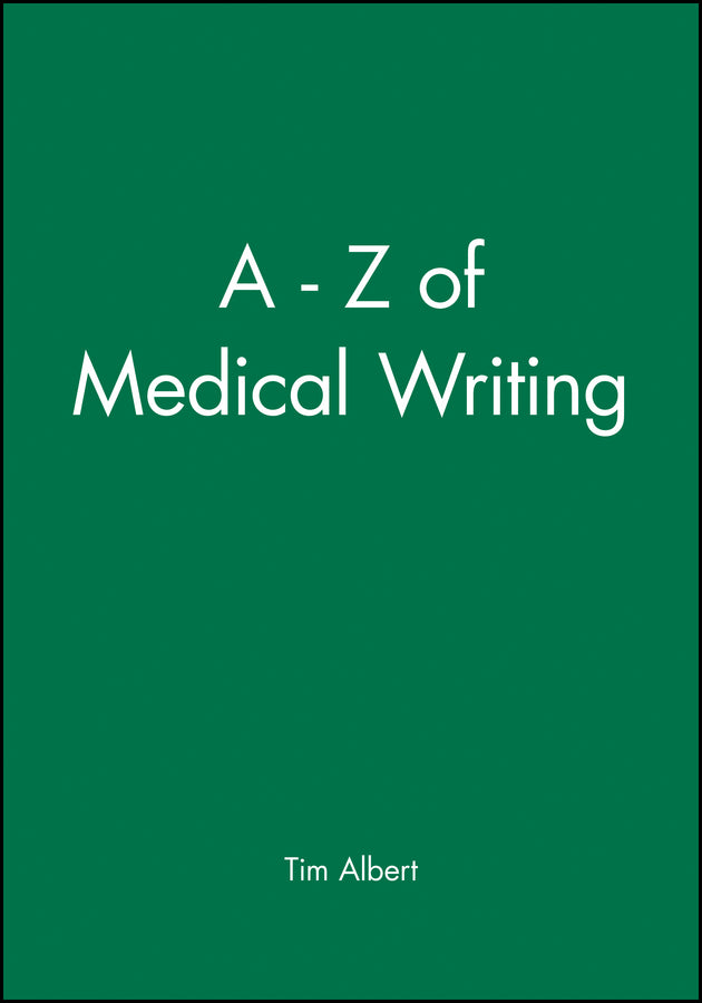A - Z of Medical Writing (Hardback) 9780727914873
