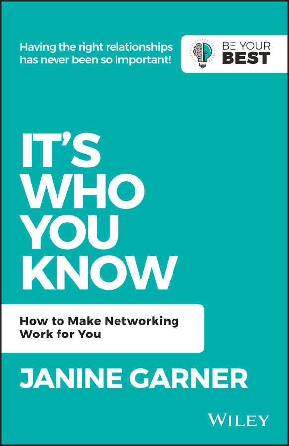 It's Who You Know; How to Make Networking Work for You (Paperback / softback) 9780730369530
